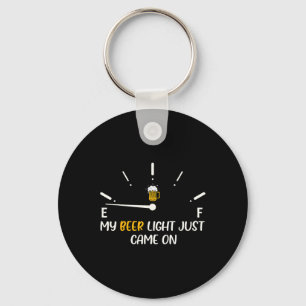 Beer Light Just Came On Beer Dad Funny Father's Da Keychain