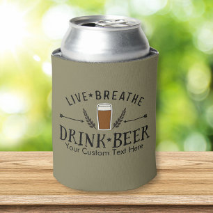 Beer Live Breathe Drink Beer Custom Can Cooler