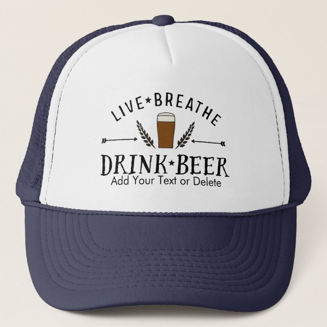 Beer Love Hipster Live Breathe Drink Beer Custom Trucker Hat (Front)