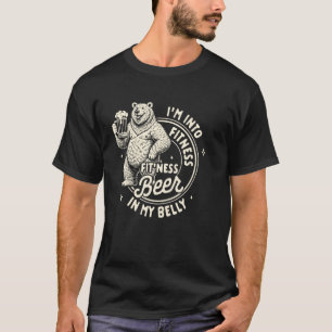 Beer Lover Beer Drinking I'm Into Fitness Beer In T-Shirt