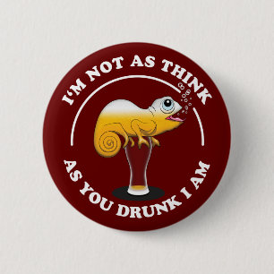 Beer Lover Cameleon And Funny Drinking Quote 2 Inch Round Button