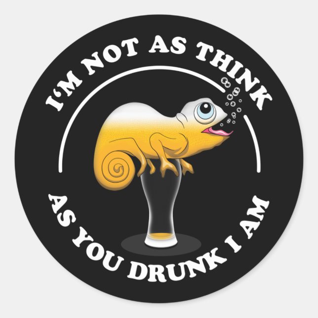 Beer Lover Cameleon And Funny Drinking Quote Classic Round Sticker (Front)