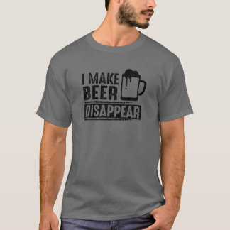 Beer Lover Funny Gift - I Make Beer Disappear T-Shirt