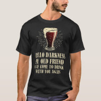 Beer lover Hello Darkness My Friend Stout
