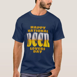 Beer Lovers Day T-Shirt