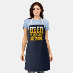 Beer makes me awesome apron