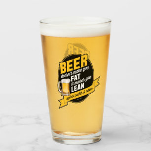 Beer Makes You Lean Glass