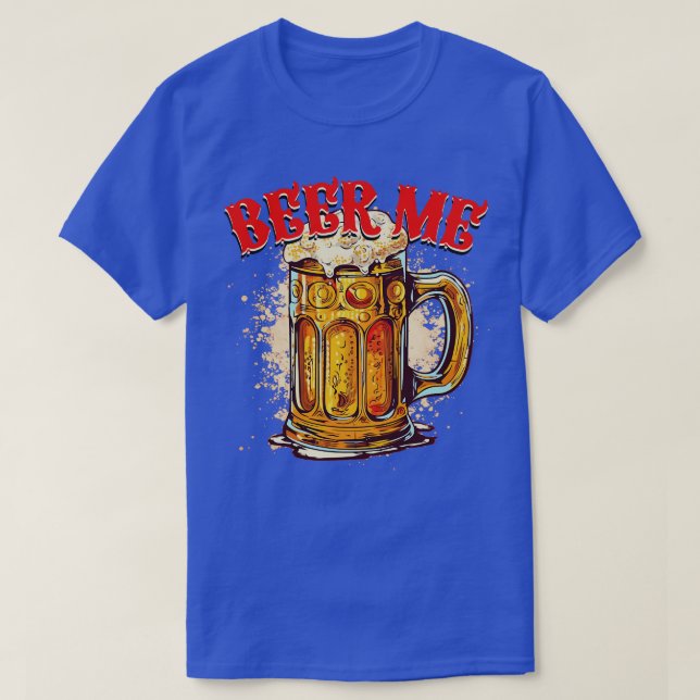 Beer Me drinking shirt (Design Front)