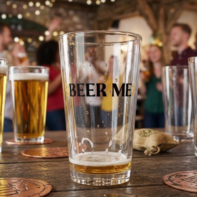 Beer Me | Funny Typography Pint Glass (Creator Uploaded)