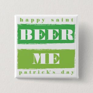 Beer Me, Happy St. Patricks Day 2 Inch Square Button