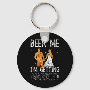 Beer Me Im Getting Married Party Groom Bachelor Br Keychain