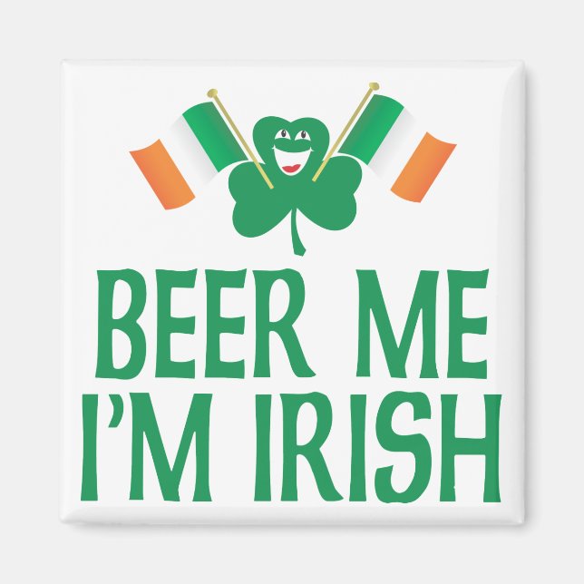 Beer Me I'm Irish Magnet (Front)