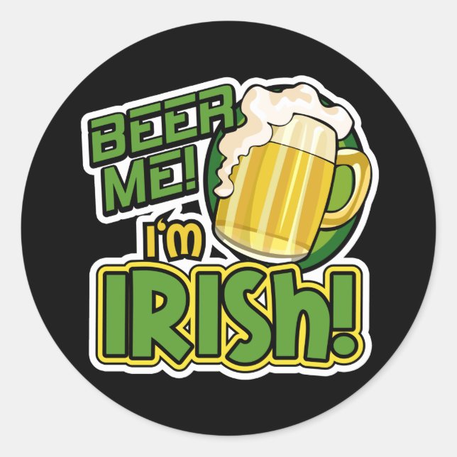 Beer Me I'm Irish St. Patrick's Day Stickers (Front)