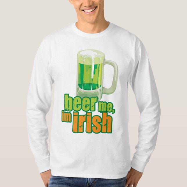 Beer Me Im Irish T-Shirt (Front)
