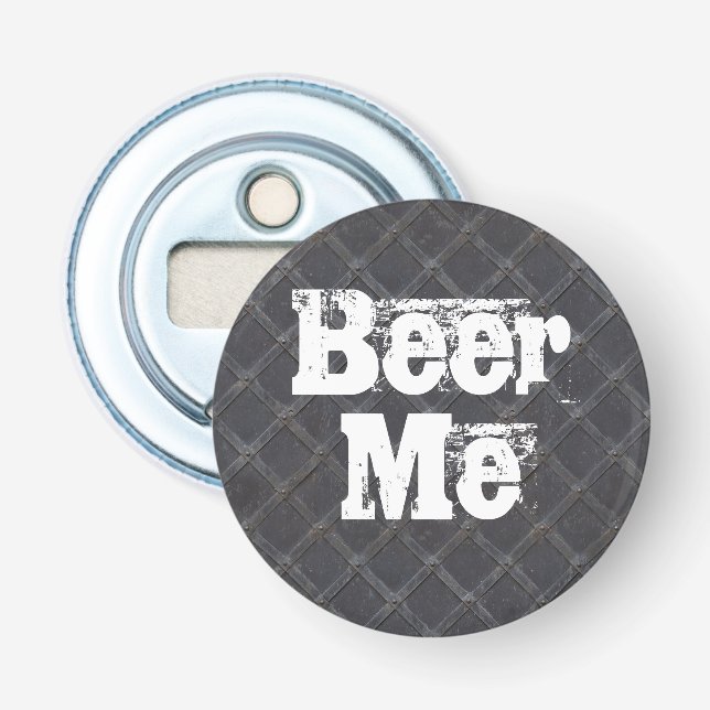 Beer Me Iron Metal Grille Bottle Opener (Front)