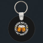 Beer Me It’s My 40th Birthday Funny Party Quote  Keychain<br><div class="desc">Beer Me It’s My 40th Birthday Funny Party Quote</div>