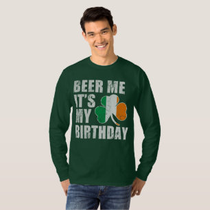 Beer Me It's My Birthday T-Shirt