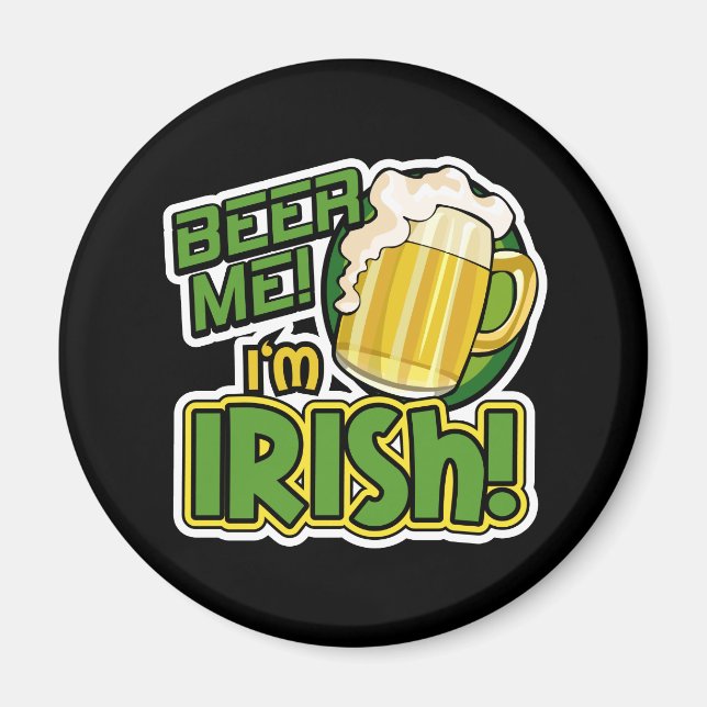Beer Me Je suis Irlandais St. Patrick's Day Magnet (Devant)