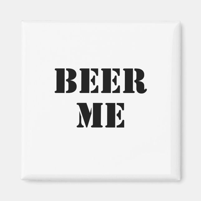 Beer Me Magnet (Front)