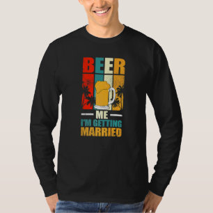 Beer Me Married Craft Beer Microbrew Hops Dad Me T-Shirt