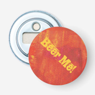 Beer me. Red Grunge Abstract Artwork Bottle Opener