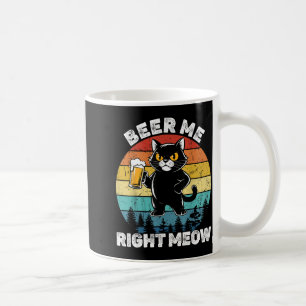 Beer Me Right Meow Funny Cat Drinking Humor Coffee Mug