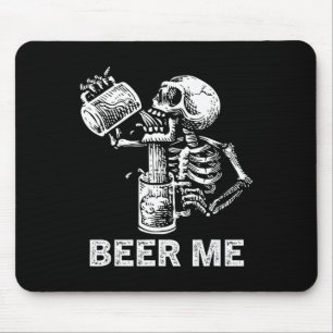 Beer Me Skeleton Scary Spooky Drinking Men Party G Mouse Pad