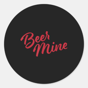 Beer Mine For Beer Drinkers Funny Valentines Day  Classic Round Sticker