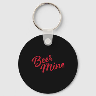Beer Mine For Beer Drinkers Funny Valentines Day Keychain