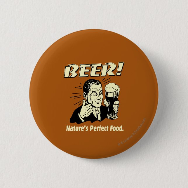 Beer: Nature's Perfect Food 2 Inch Round Button (Front)