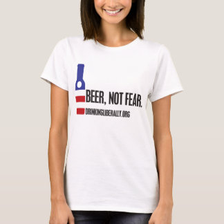 Beer Not Fear Women's T-Shirt