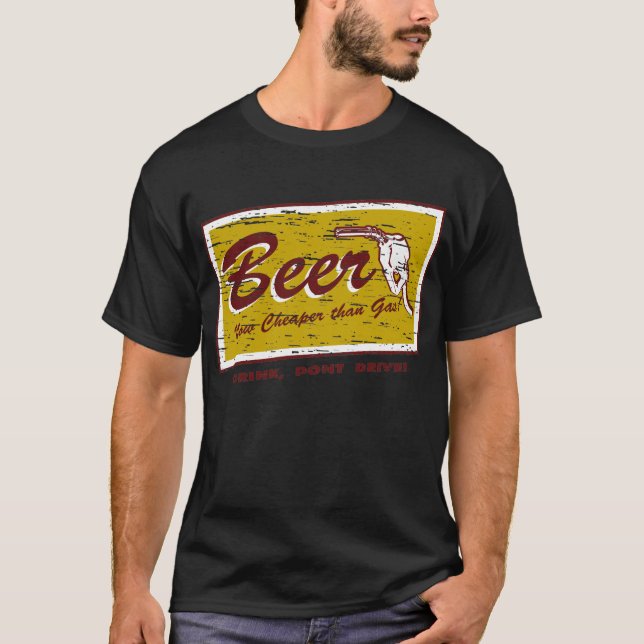 BEER... now cheaper than gas T-Shirt (Front)