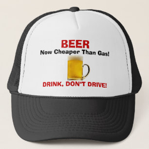 BEER - Now Cheaper Than Gas! Trucker Hat