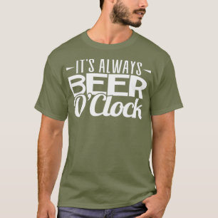 BEER O CLOCK Fathers Day IPA Craft Beer Stout T-Shirt