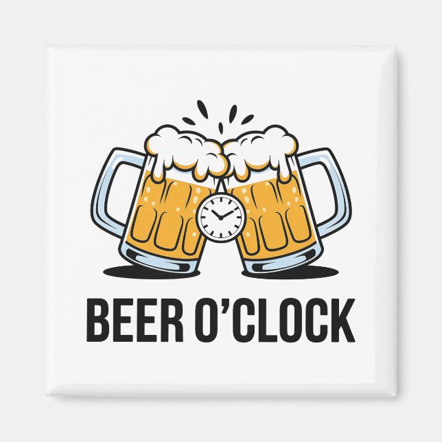 Beer O'Clock - Time to Celebrate with a Cold One Magnet (Front)