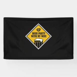 Beer Party With My Wife Banner