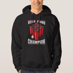 Beer Pong Champion Beer Pong Champ Beer Pong  2 Hoodie