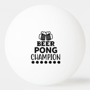 Beer Pong Champion Funny Text Ping Pong Ball