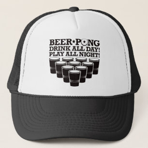 Beer Pong Drink All Day Play All Night - Black Trucker Hat