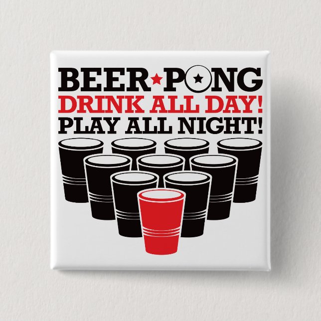 Beer Pong Drink All Day Play All Night - Red 2 Inch Square Button (Front)