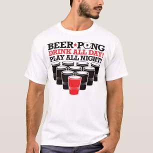 Beer Pong Drink All Day Play All Night - Red T-Shirt