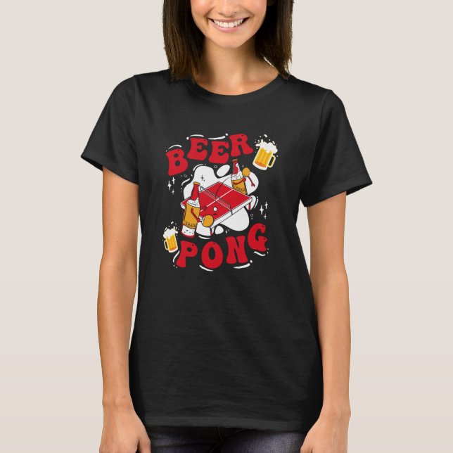 Beer Pong Table Party Game Drinking Game Beer Pong T-Shirt (Front)