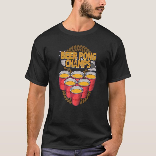 Beer Pong Tournament Champs T-Shirt (Front)