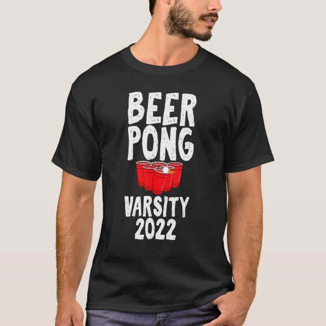 Beer Pong Varsity 2022 Drinking Game Humor Joke T-Shirt (Front)
