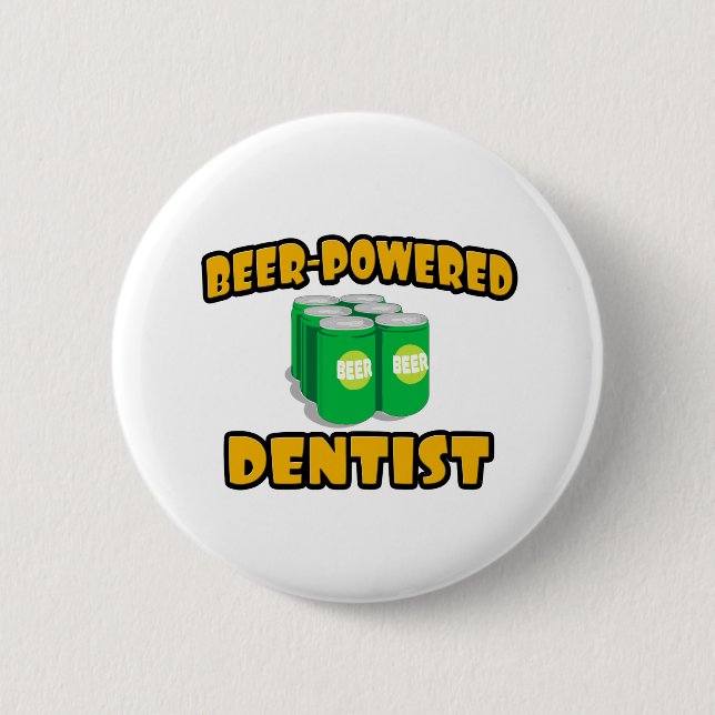 Beer-Powered Dentist 2 Inch Round Button (Front)
