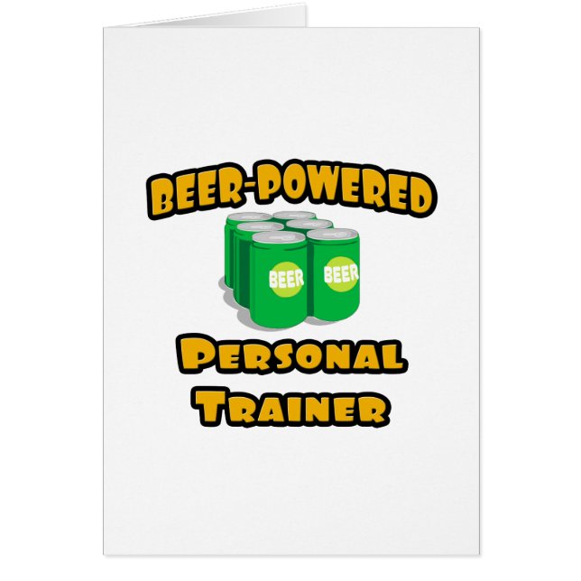 Beer-Powered Personal Trainer (Front)