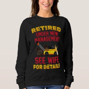 Beer Retired Under New Management See Wife For D Sweatshirt