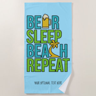 Beer - Sleep – Beach custom text beach towel