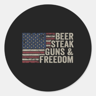 Beer Steak Guns And Freedom - 4th July Usa Flag Bb Classic Round Sticker