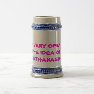BEER STEIN FOR PEOPLE WILLING TO DIE